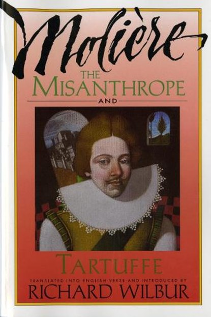 Misanthrope And Tartuffe, By Molio?re, The, Richard Wilbur - Paperback - 9780156605175