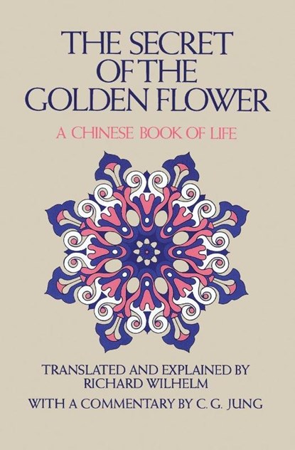 The Secret of the Golden Flower, Wilhelm Richard Wilhelm - Paperback - 9780156799805