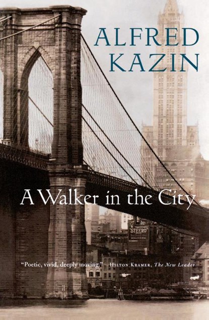 A Walker in the City, Alfred Kazin - Paperback - 9780156941761