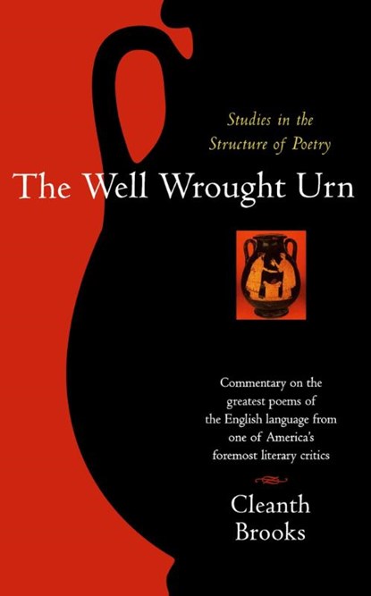 The Well Wrought Urn, Brooks Cleanth Brooks - Paperback - 9780156957052