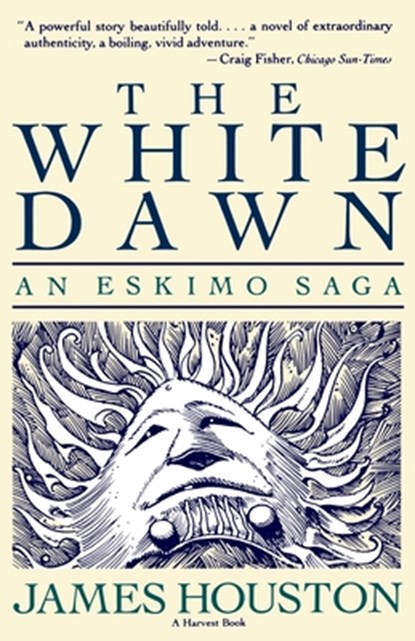 The White Dawn, HOUSTON,  James - Paperback - 9780156962568