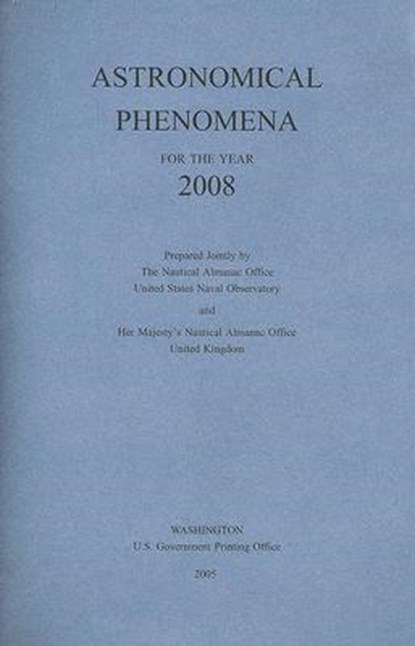 Astronomical Phenomena for the Year 2008, U S Nautical Almanac Office - Paperback - 9780160750199