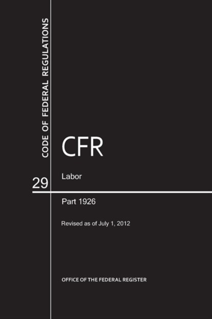 CFR66350 Labor/OSHA Part 1926, Office of the Federal Register (U S ) - Paperback - 9780160911576