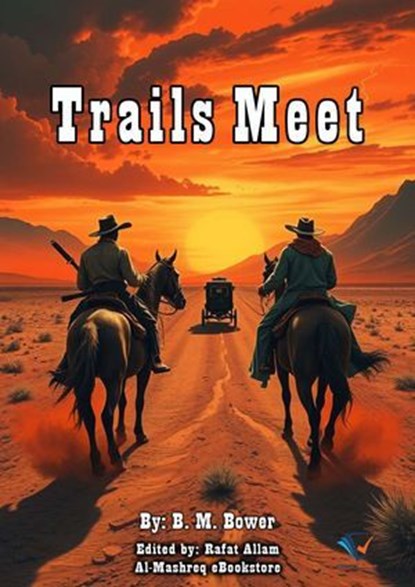 Trails Meet, B. M. Bower - Ebook - 9780168014552