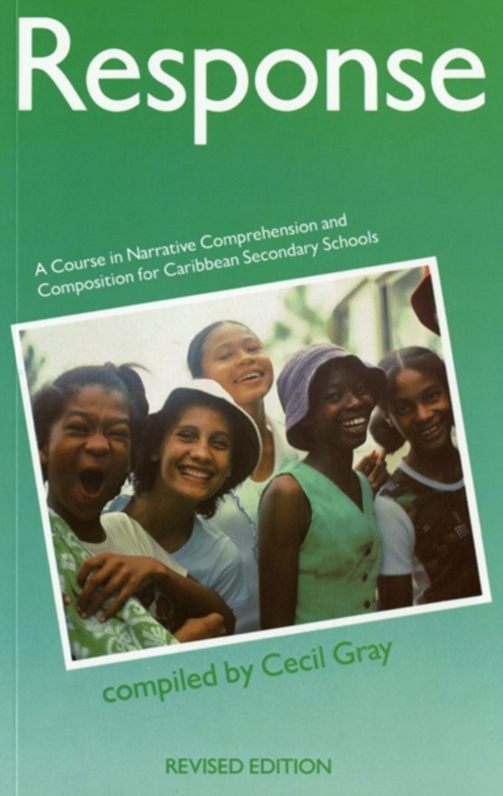 Response - A Course in Narrative Comprehension and Composition for Caribbean Secondary Schools