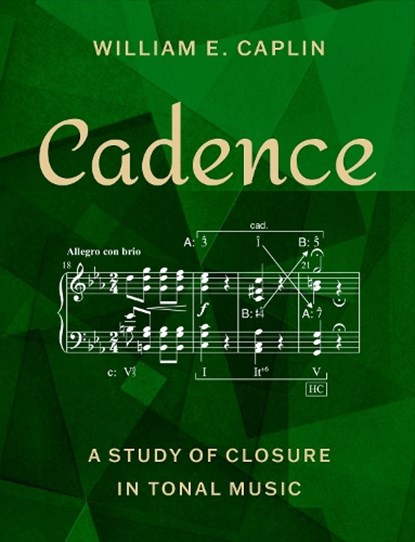 Cadence, William E. (Distinguished James McGill Professor Emeritus of Music Theory Caplin - Gebonden - 9780190056445