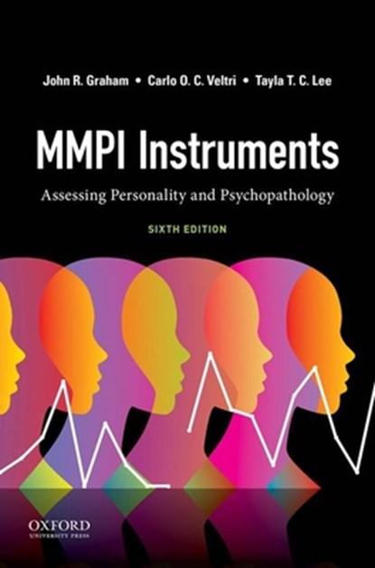 MMPI Instruments, John R. (Professor Emeritus of Psychology Graham ; Carlo O. C. (Assistant Professor of Psychology Veltri ; Tayla T. C. (Assistant Professor of Psychological Science Lee - Paperback - 9780190065560