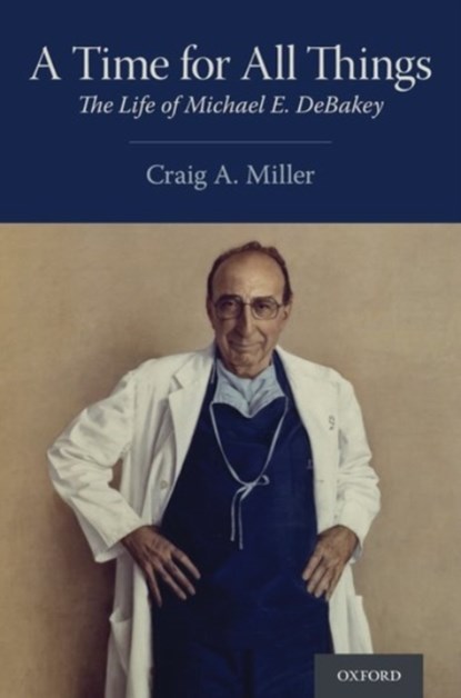 A Time for All Things, Craig A. ( Miller - Gebonden - 9780190073947