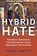 Hybrid Hate, Tudor (Distinguished University Professor Parfitt - Gebonden - 9780190083335