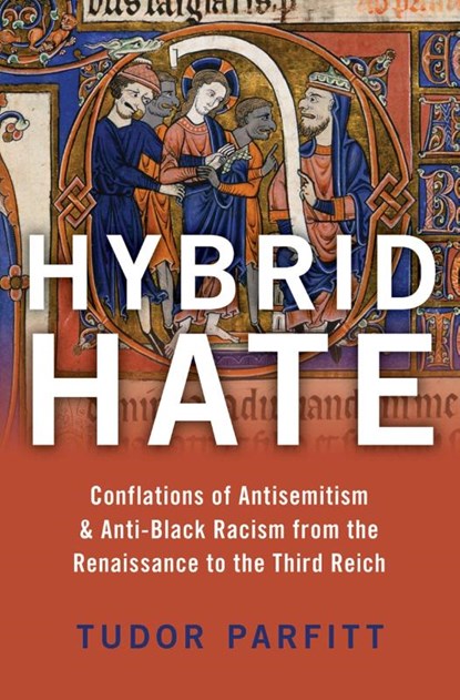 Hybrid Hate, Tudor (Distinguished University Professor Parfitt - Gebonden - 9780190083335