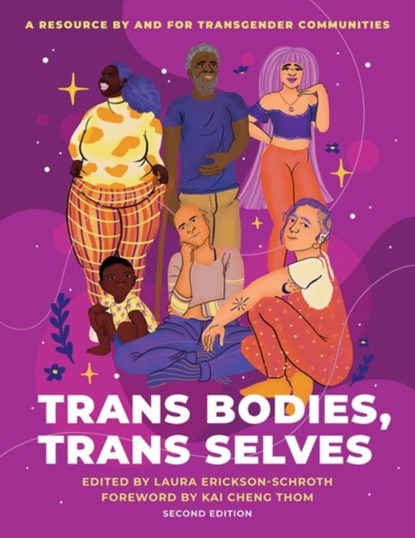 Trans Bodies, Trans Selves, LAURA (ASSISTANT PROFESSOR OF PSYCHIATRY,  Assistant Professor of Psychiatry, Columbia University Medical Center) Erickson-Schroth - Paperback - 9780190092726