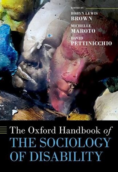 The Oxford Handbook of the Sociology of Disability, Robyn Lewis ( Brown ; Michelle ( Maroto ; David ( Pettinicchio - Gebonden - 9780190093167