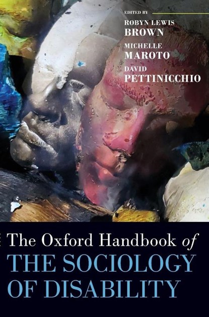 The Oxford Handbook of the Sociology of Disability, Robyn Lewis ( Brown ; Michelle ( Maroto ; David ( Pettinicchio - Gebonden - 9780190093167