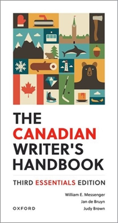 The Canadian Writer's Handbook, William E. (Professor emeritus (deceased) Messenger ; Jan (Professor emeritus (deceased) de Bruyn ; Judy (Former senior instructor and associate head Brown - Paperback - 9780190164003