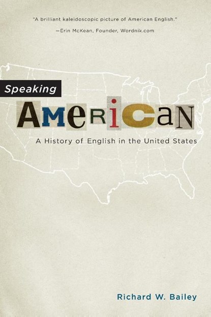 Speaking American, Richard W. (Professor Emeritus of English Language and Literature Bailey - Paperback - 9780190232603