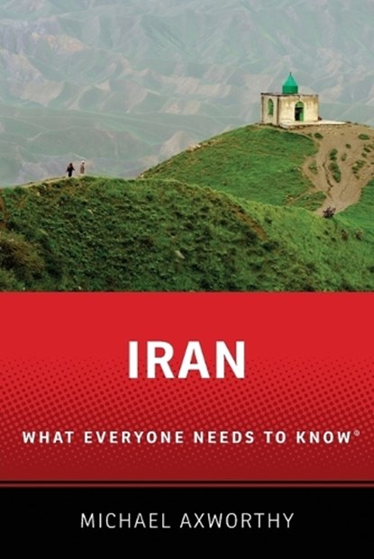 Iran, Michael (Senior Lecturer and Director of Center for Persian and Iranian Studies Axworthy - Paperback - 9780190232962