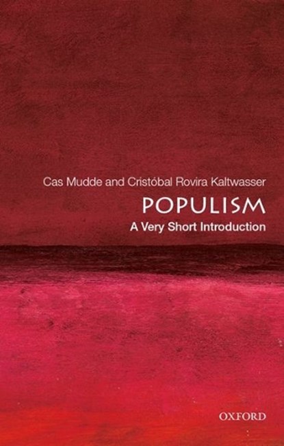 Populism, Cas (Associate Professor of International Affairs Mudde ; Cristobal (Associate Professor of Political Science Rovira Kaltwasser - Paperback - 9780190234874
