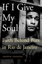 If I Give My Soul | Johnson, Andrew (research Associate, Research Associate, Center for Religion & University of Southern California) Civic Culture | 