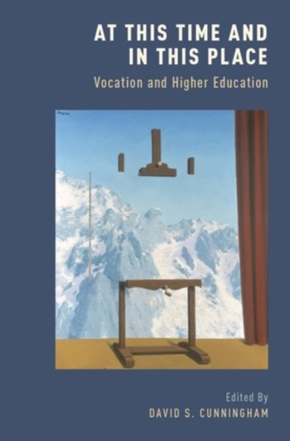 At This Time and In This Place, David S. (Professor of Religion Cunningham - Gebonden - 9780190243920