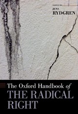 The Oxford Handbook of the Radical Right - JENS (PROFESSOR OF SOCIOLOGY,  Professor of Sociology, Stockholm University) Rydgren - 9780190274559