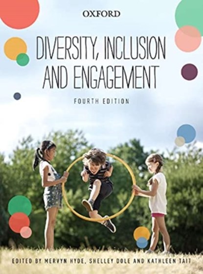 Diversity, Inclusion and Engagement, Mervyn (Adjunct Professor of Education Hyde ; Shelley (Professor and Head of School Dole ; Kathleen (Associate Professor Tait - Paperback - 9780190329488