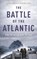 Battle of the Atlantic, Jonathan Dimbleby - Gebonden - 9780190495855