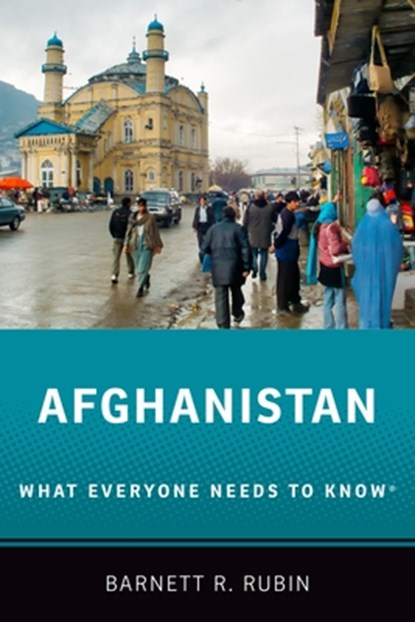Afghanistan, Barnett R. (Senior Fellow and Associate Director of Afghanistan Pakistan Regional Program Rubin - Paperback - 9780190496647