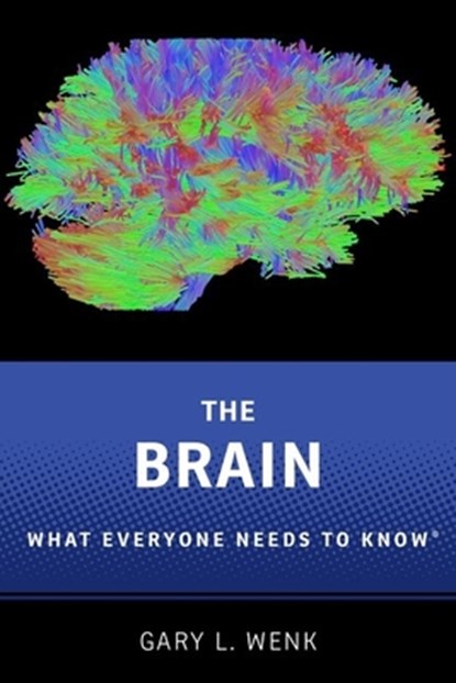 The Brain, Gary L. Wenk - Paperback - 9780190603397