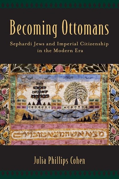 Becoming Ottomans, Julia Phillips (Assistant Professor of History and Jewish Studies Cohen - Paperback - 9780190610708