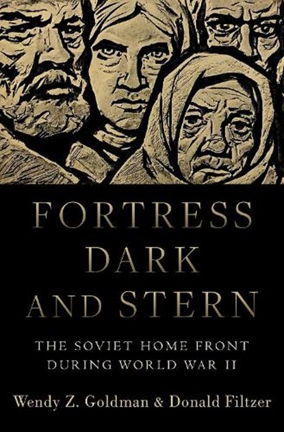 Fortress Dark and Stern, Wendy Z. (Paul Mellon Distinguished Professor of History Goldman ; Donald (Professor of Russian History Emeritus Filtzer - Gebonden - 9780190618414