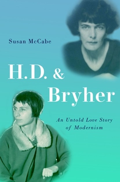 H. D. & Bryher, Susan (Professor of English and Creative Writing McCabe - Gebonden - 9780190621223