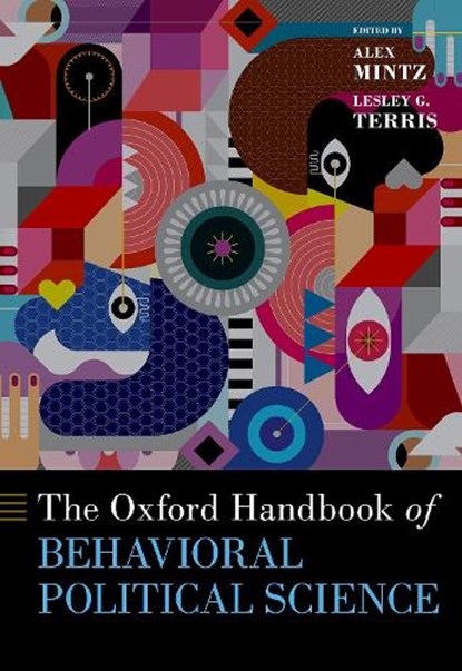 The Oxford Handbook of Behavioral Political Science, Alex Mintz ; Lesley G. Terris - Gebonden - 9780190634131