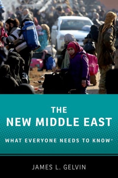 The New Middle East, JAMES L. (,  UCLA) Gelvin - Paperback - 9780190653989