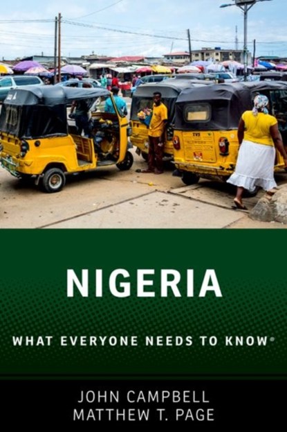 Nigeria, JOHN (RALPH BUNCHE SENIOR FELLOW FOR AFRICA POLICY STUDIES,  Ralph Bunche Senior Fellow for Africa Policy Studies, Council on Foreign Relations) Campbell ; Matthew T. (Fellow, Fellow, Centre for Democracy and Development) Page - Paperback - 9780190657987