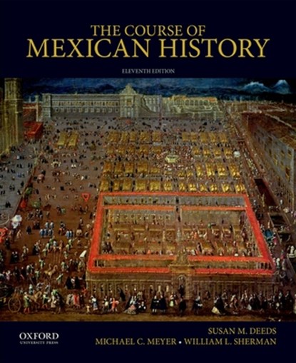 The Course of Mexican History, Susan M. Deeds - Paperback - 9780190659011