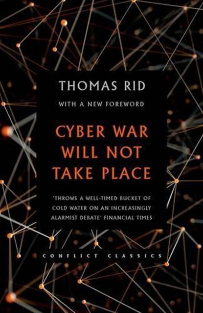 Cyber War Will Not Take Place, Thomas Rid - Paperback - 9780190660710