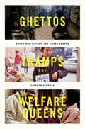 Pimpare, S: Ghettos, Tramps, and Welfare Queens | Stephen Pimpare | 