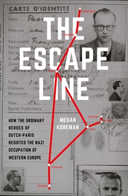 The Escape Line, Megan (formerly Associate Professor of History Koreman - Gebonden - 9780190662271