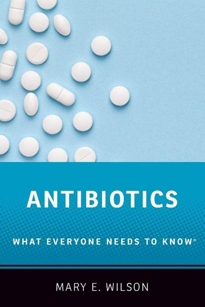 Antibiotics, Mary E. (Professor Wilson - Paperback - 9780190663407