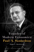 Founder of Modern Economics: Paul A. Samuelson | Professor Roger E. (professor Of The History And Philosophy Of Economics, Professor of the History and Philosophy of Economics, University of Birmingham) Backhouse | 