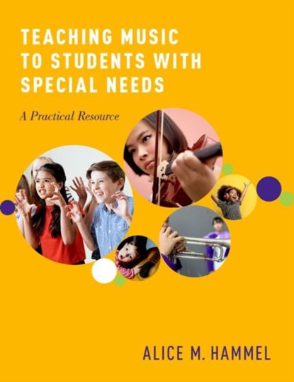 Teaching Music to Students with Special Needs, Alice Hammel - Paperback - 9780190665173