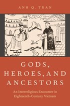 Gods, Heroes, and Ancestors | Anh Q. Tran | 