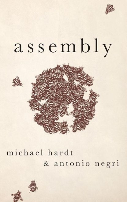 Assembly, MICHAEL (PROFESSOR OF LITERATURE,  Duke University) Hardt ; Antonio (Emeritus Professor, University of Padua and University of Paris VIII) Negri - Gebonden - 9780190677961
