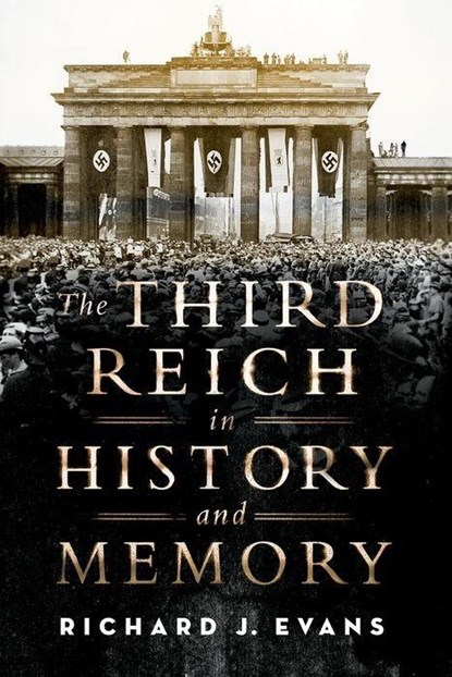 Evans, R: Third Reich in History and Memory, Richard J Evans - Paperback - 9780190679170