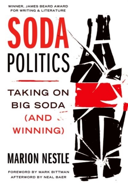 Soda Politics, Marion (Paulette Goddard Professor of Nutrition Nestle - Paperback - 9780190693145
