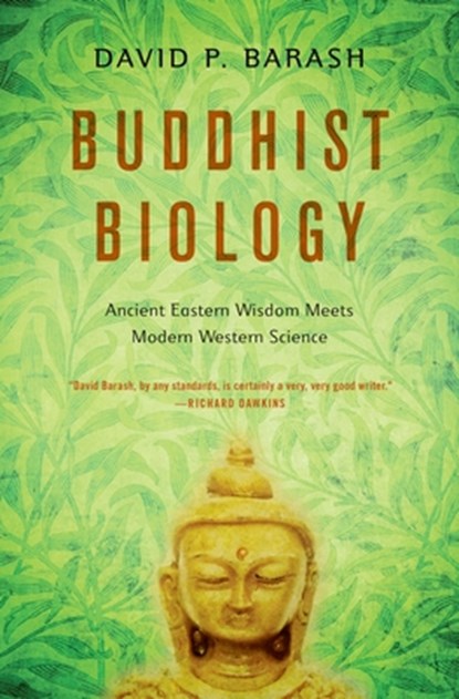 BUDDHIST BIOLOGY, David P. Barash - Paperback - 9780190844332