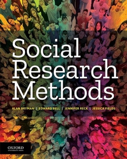 Social Research Methods, Alan Bryman ; Edward Bell ; Jennifer Reck ; Jessica Fields - Paperback - 9780190853662