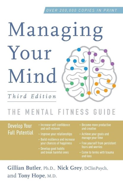 Managing Your Mind, Gillian Butler ; Nick Grey ; Tony Hope - Paperback - 9780190866778