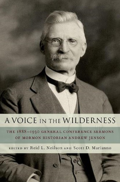 A Voice in the Wilderness, REID L. (ASSISTANT CHURCH HISTORIAN AND MANAGING DIRECTOR OF THE CHURCH HISTORY DEPARTMENT,  Assistant Church Historian and Managing Director of the Church History Department, The Church of Jesus Christ of Latter-day Saints) Neilson ; Scott D. (History/Writer, History/Writer, The Church of Jesus Chr - Gebonden - 9780190867829