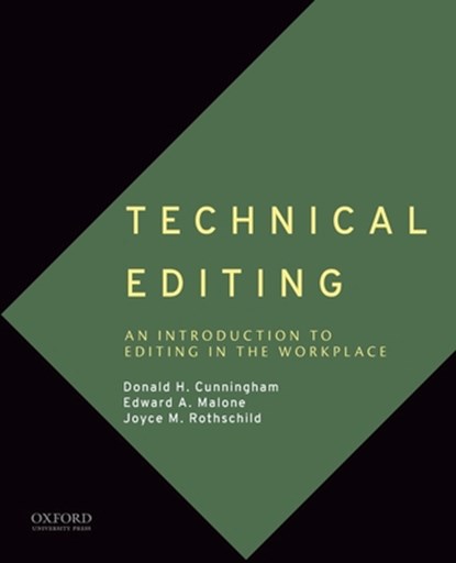 Technical Editing, Donald H. Cunningham ; Edward A. Malone ; Joyce M. Rothschild - Paperback - 9780190872670
